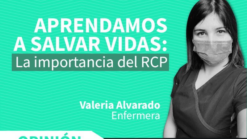 Aprendamos a salvar vidas: La importancia del RCP – Valeria Alvarado, Enfermera.